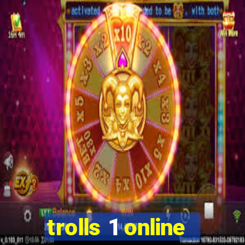 trolls 1 online